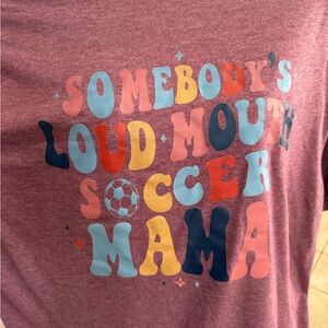 Loud Mouth Soccer Mom T-Shirt size medium